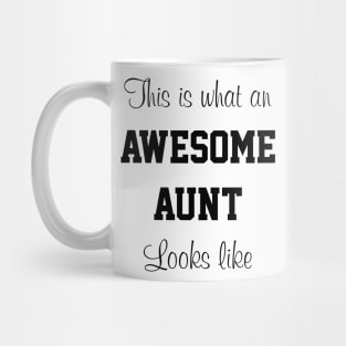 Ladies This is What an Awesome Aunt Looks Like Mug